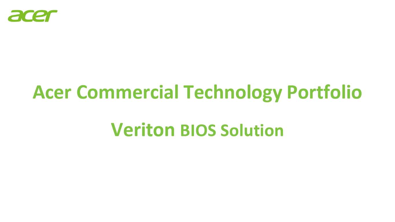 Acer Commercial Technology Portfolio - Veriton BIOS Solution