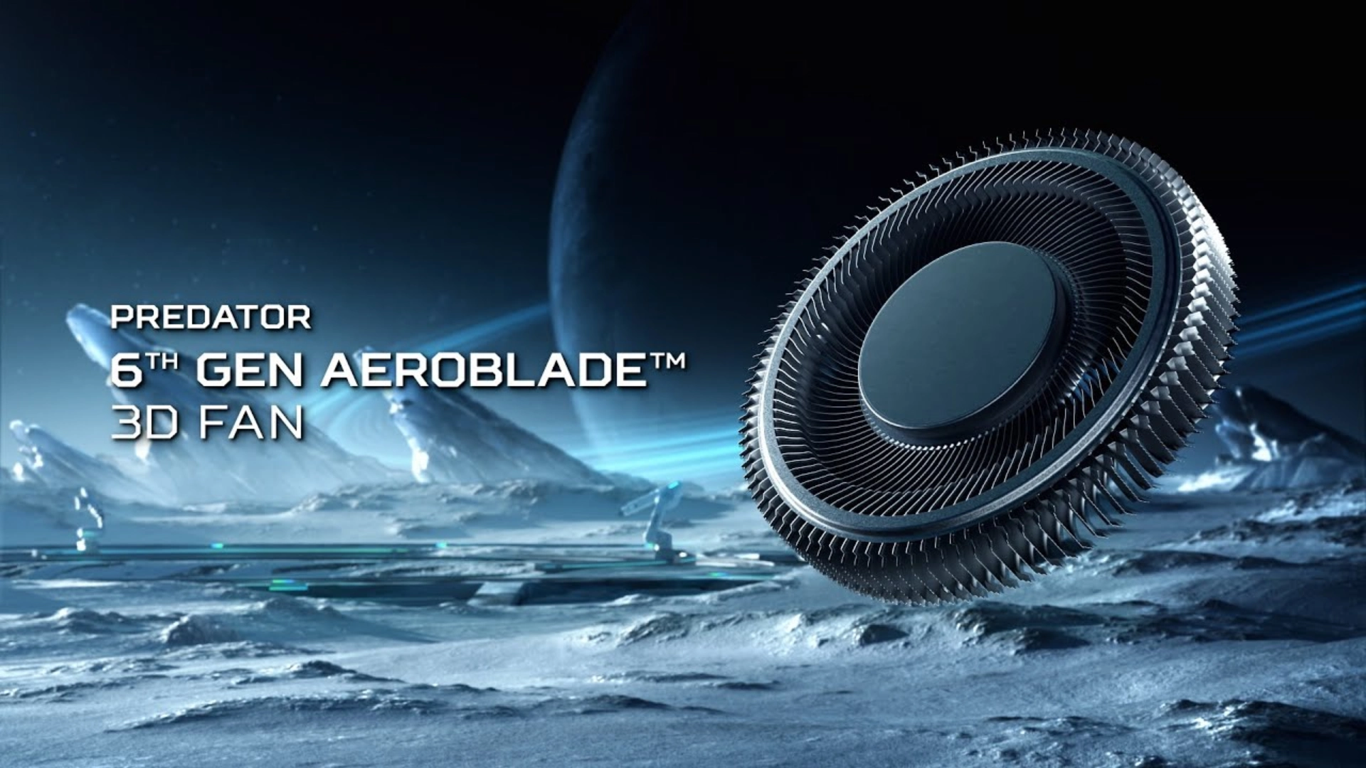 Công Nghệ Gaming Predator - Tản Nhiệt Quạt Kim Loại AeroBlade 3D 6th - Acer Việt Nam